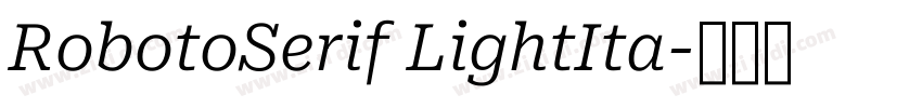 RobotoSerif LightIta字体转换
